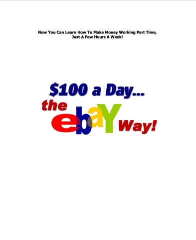 $100 A Day - The eBay Way